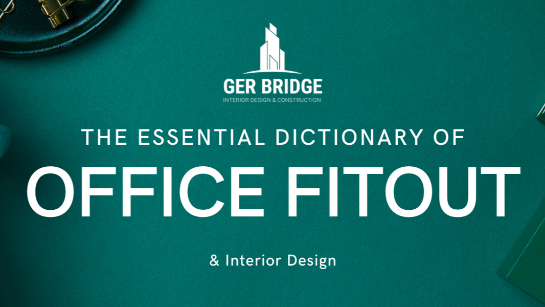 The Essential Dictionary of Office Fitout & Interior Design